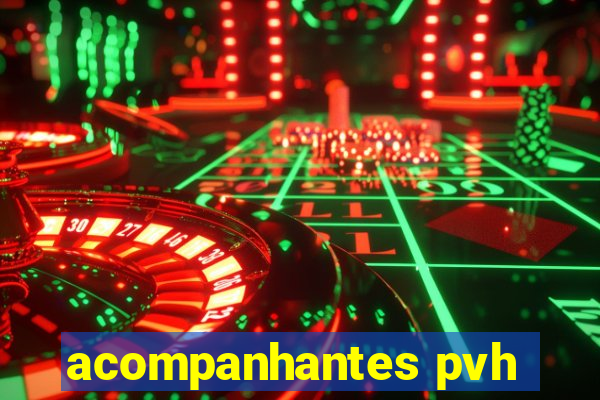 acompanhantes pvh